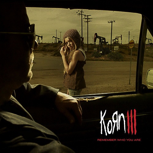 KoЯn - Korn III - Remember Who You Are